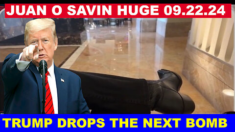 JUAN O SAVIN SHOCKING NEWS 09/22/2024 💎 BAD NEWS FOR BIDEN 💎 TRUMP DROPS THE NEXT BOMB