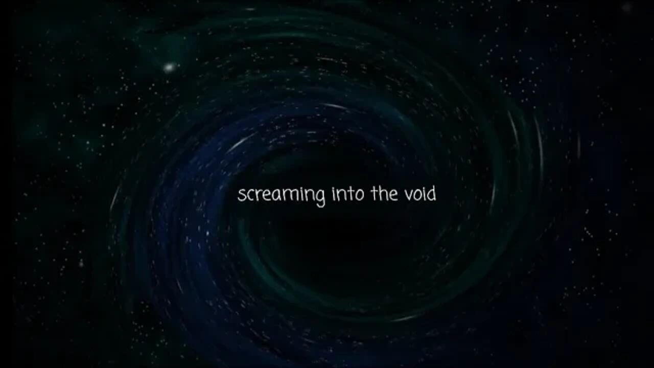 Screaming Into The Void #14