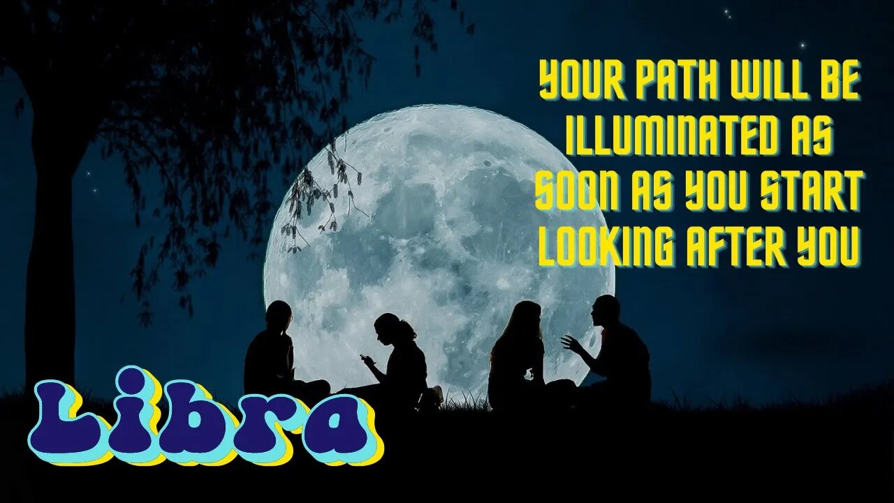 #Libra Your Path Will Be Illuminated As Soon As You Start Looking After You #tarotreading #guidance