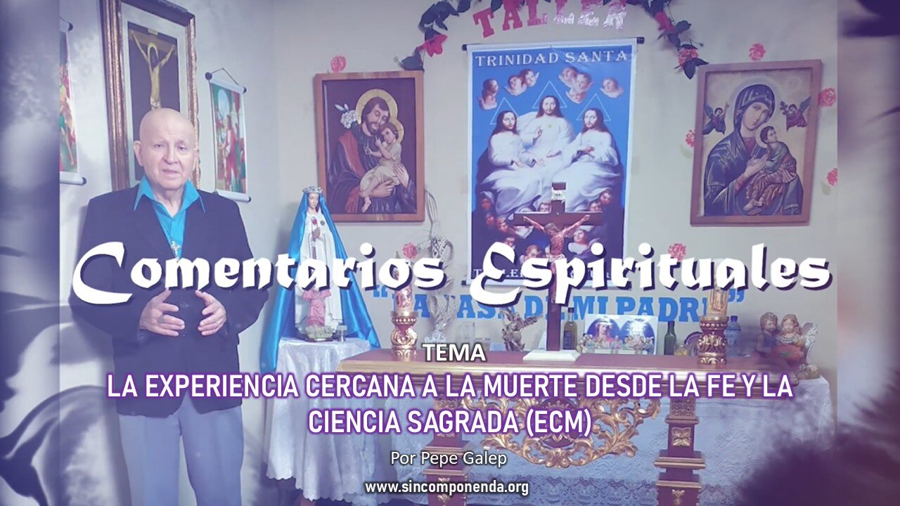 LA EXPERIENCIA CERCANA A LA MUERTE DESDE LA FE Y LA CIENCIA SAGRADA