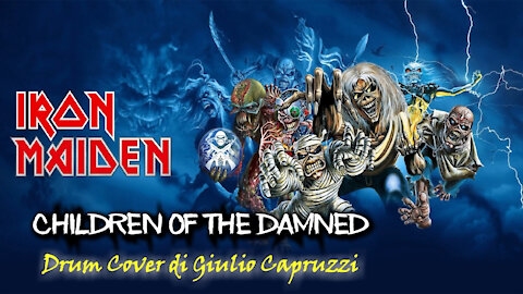 Children of the Damned - IRON MAIDEN - Drum Cover by Giulio Capruzzi