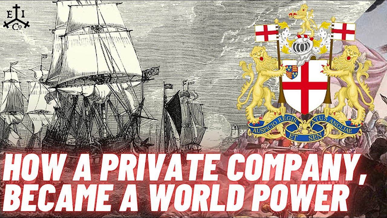 The British East India Company - How a Private Company, Became a World Power. Documentary