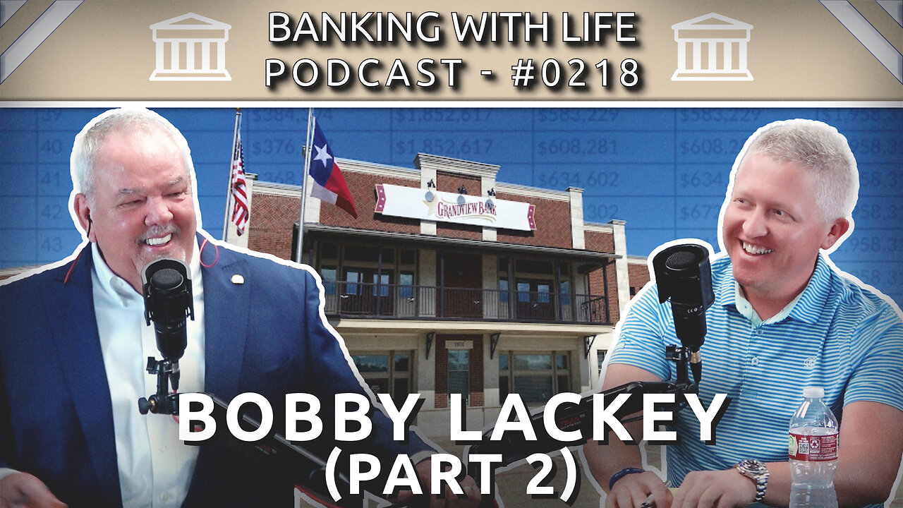 "Don't Do Business with Banks": Interview with a Banker (Part 2) - Bobby Lackey - (BWL POD #0218)