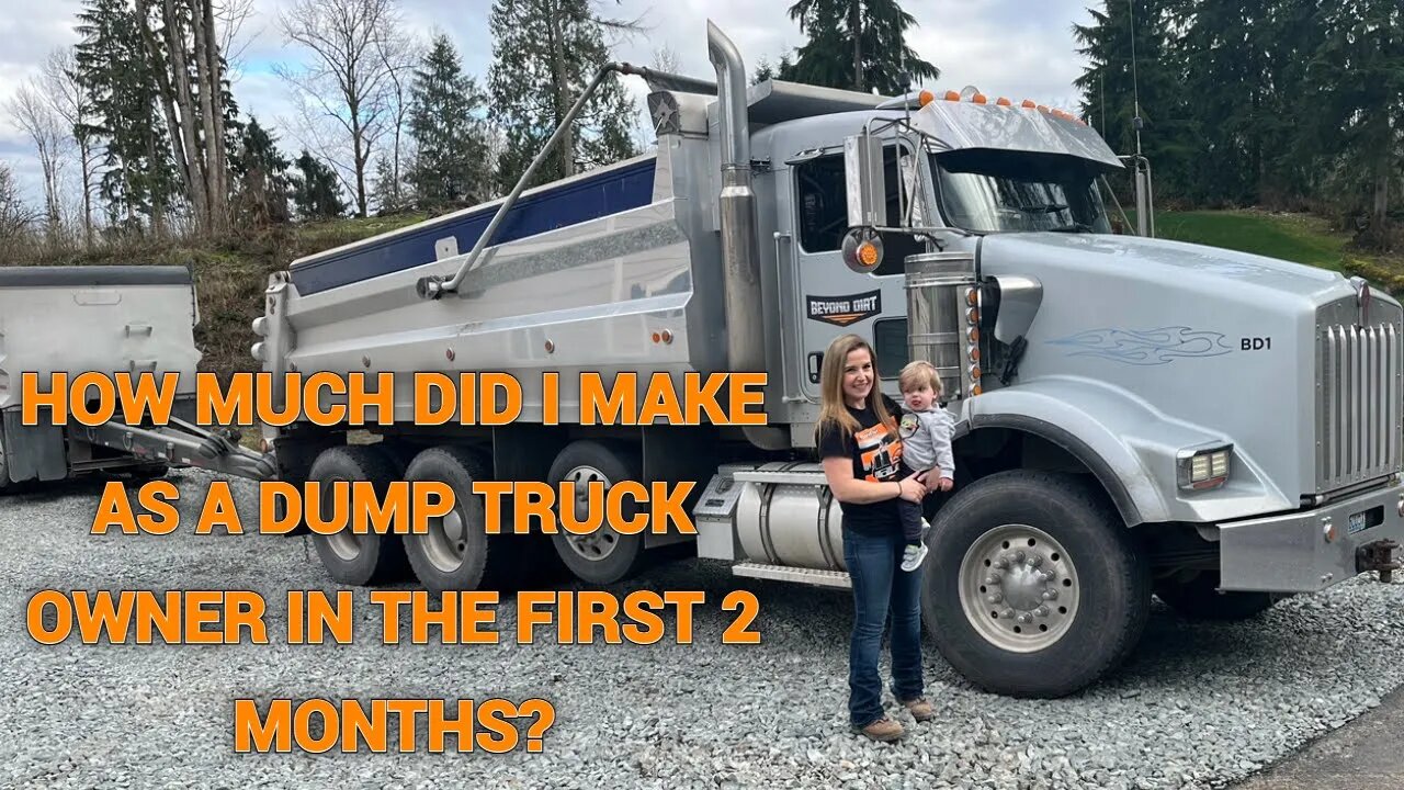 How much did I make in my first 2 months of being a dump truck owner operator? IS IT WORTH IT?