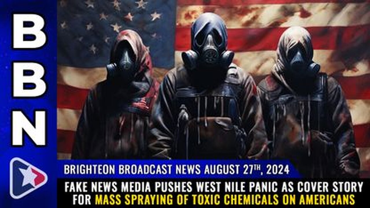 Fake news media pushes WEST NILE PANIC as cover story 4 SPRAYING of toxic chemicals on Us