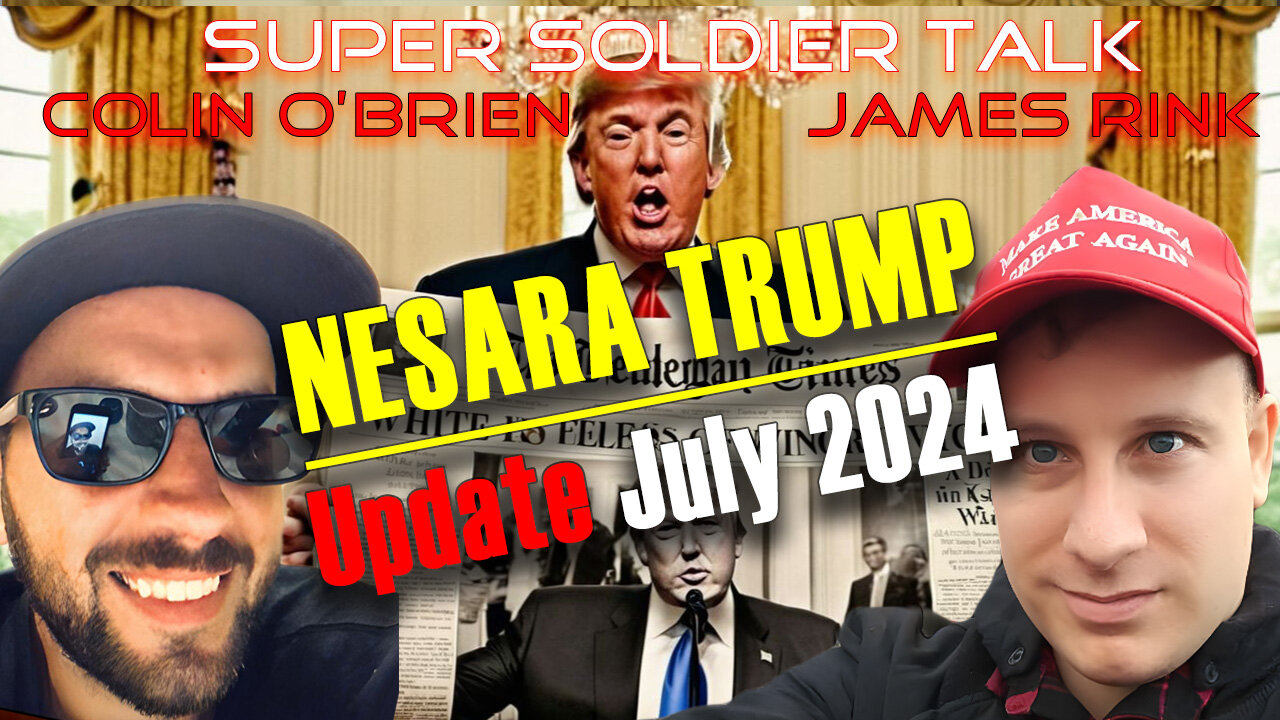 Super Soldier Talk - Collin Obrien – July 2024 NESARA TRUMP Update