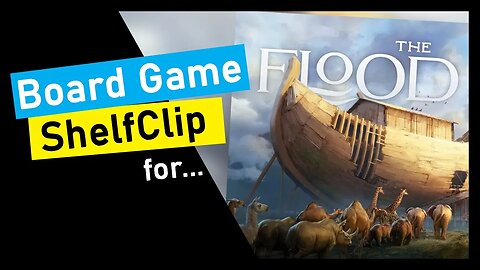 🌱ShelfClips: The Flood (Short Board Game Preview)