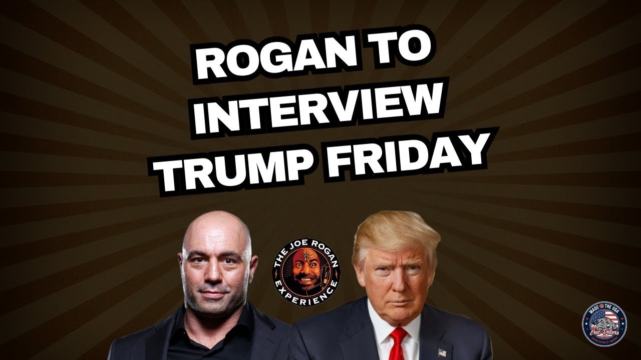 Rogan To Interview Trump Friday | Eric Deters Show