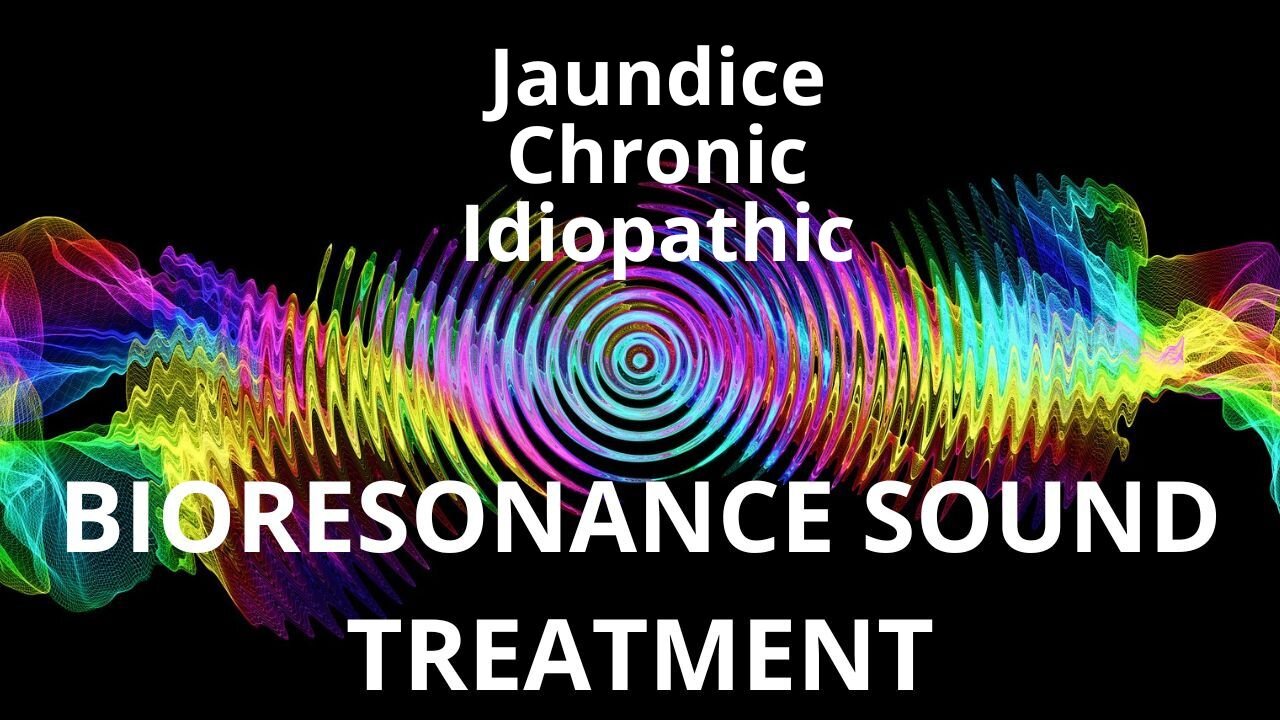 Jaundice Chronic Idiopathic_Sound therapy session_Sounds of nature