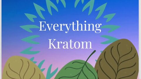 S5 E1 - Riau Kratom