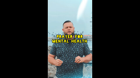 PRAYER FOR MENTAL HEALTH 🙏🏼