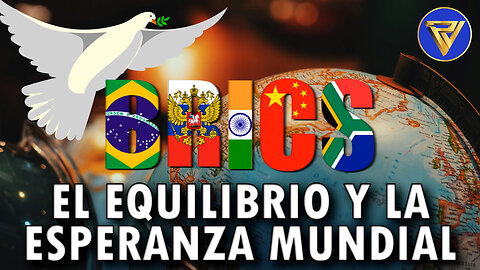 BRICS El Equilibrio y la Esperanza mundial | Proyecto Veracidad 🗺️