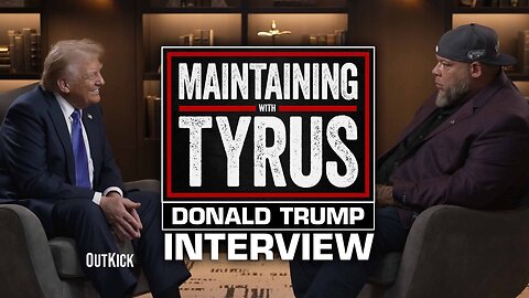 Maintaining With Tyrus: President Donald Trump Interview