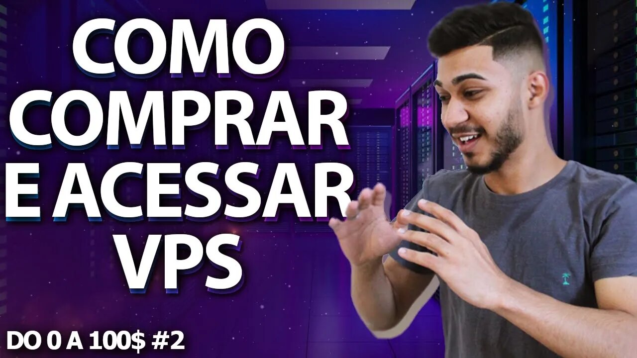 COMO COMPRAR E ACESSAR VPS / DO 0 A 100$ #2