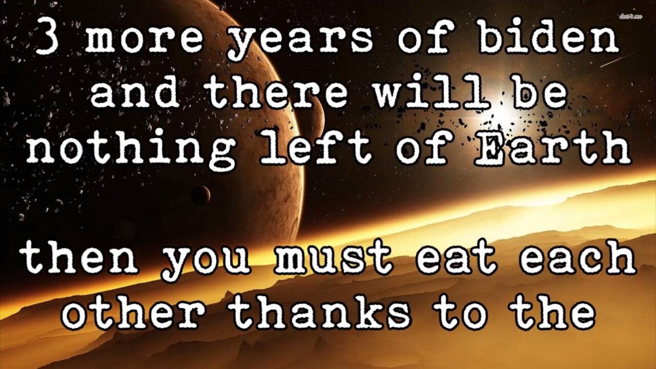 3 more years of biden and there will be