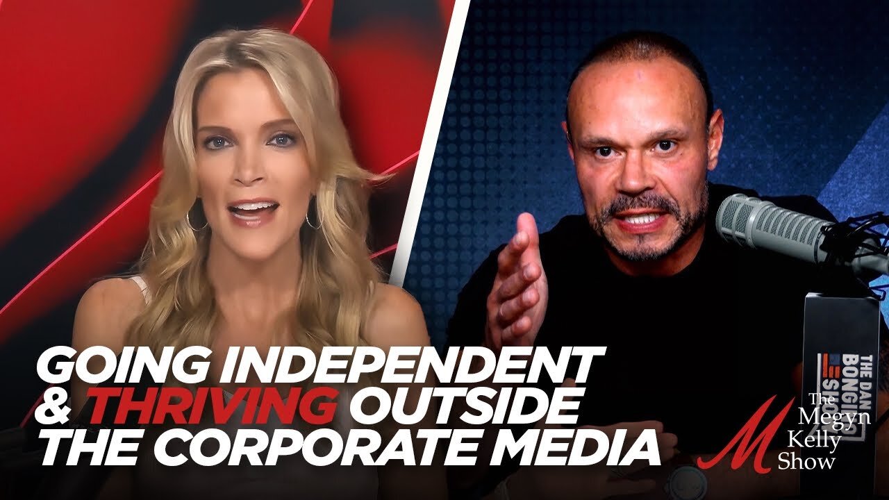 Megyn Kelly and Dan Bongino on Going Independent and Thriving Outside the Corporate Media