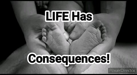 LIFE has Consequences!