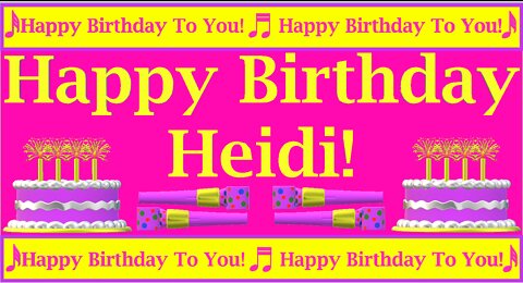 Happy Birthday 3D - Happy Birthday Heidi - Happy Birthday To You - Happy Birthday Song