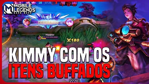 TESTEI A KIMMY COM OS ITENS BUFFADOS E... | MLBB