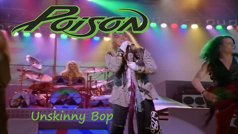 Poison - Unskinny Bop (Official Music Video)