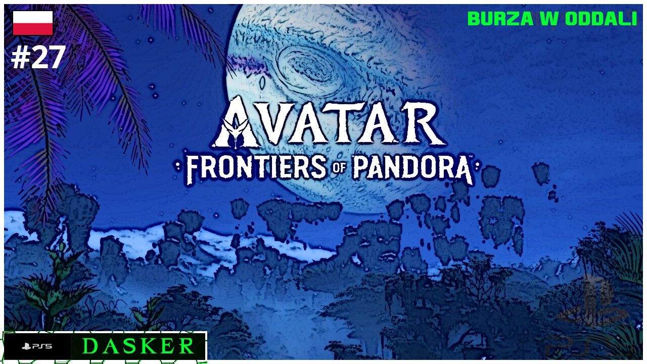 Avatar Frontiers of Pandora PL [#27] | BURZA W ODDALI