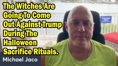 Michael Jaco Update Oct 28: "What Will Happen Next During The Halloween Sacrifice Rituals"