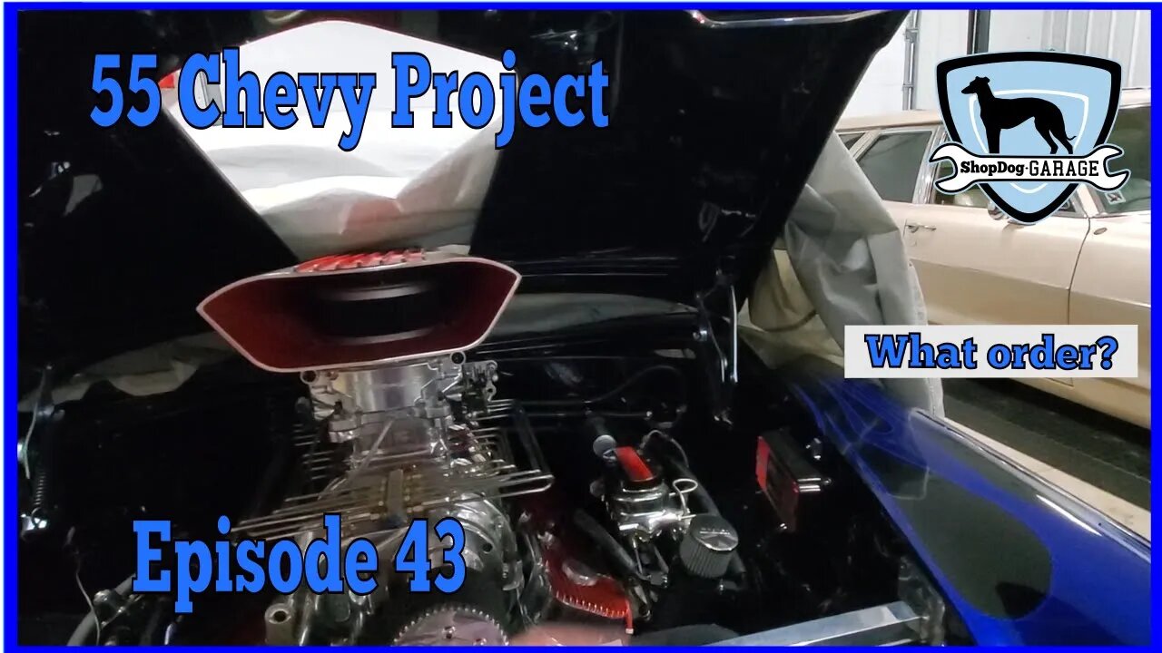 The 55 Chevy project part 43: What order to finish the car?