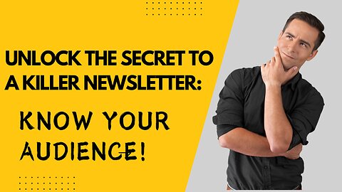 Unlock the Secret to a Killer Newsletter: Know Your Audience!