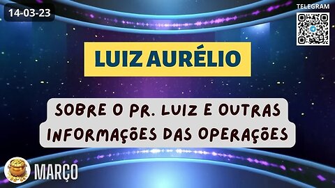 LUIZ AURÉLIO Sobre o PR LUIZ e outras Informações das Operações Pagamentos