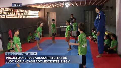 Esporte Transforma: Projeto Oferece Aulas Gratuitas de Judô a Crianças e Adolescentes, em GV.