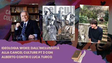 Ideologia Woke: dall'inclusività alla cancel culture Pt 2 Con Alberto Contri e Luca Turco