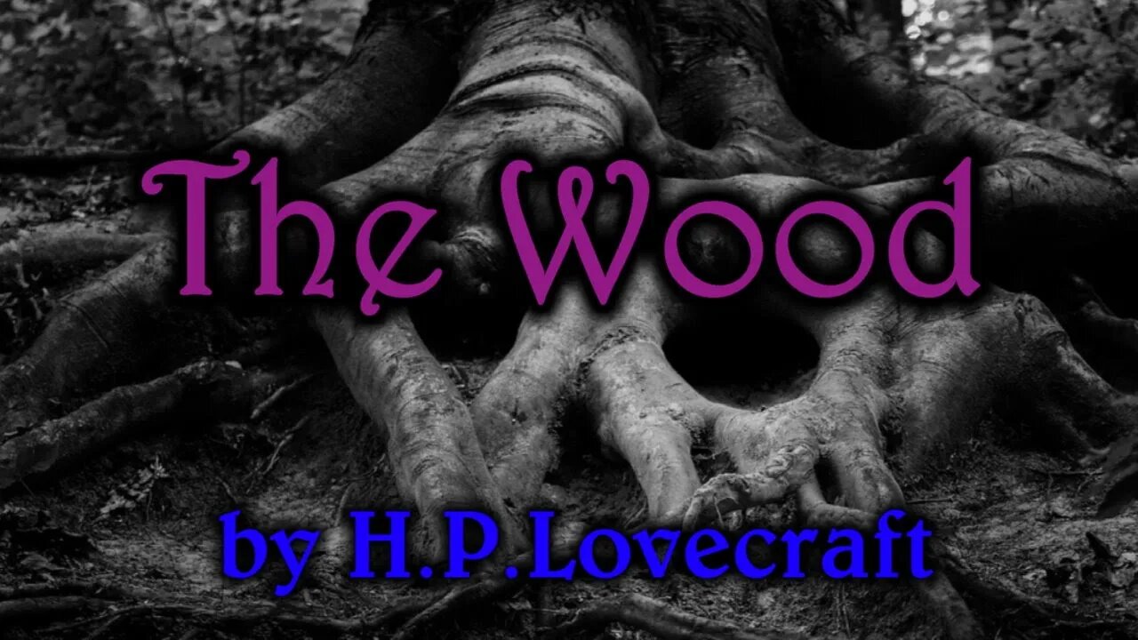 The Wood by H. P. Lovecraft