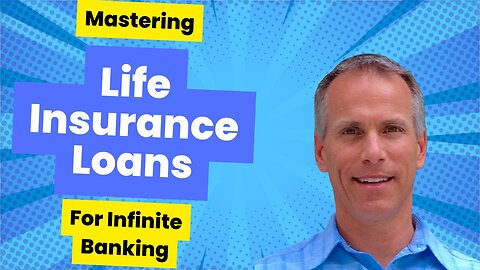 Mastering Life Insurance Loans with Infinite Banking to Acquire Assets