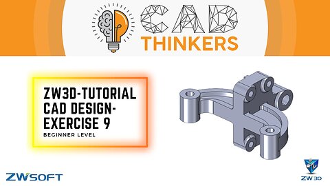 ZW3D Tutorial - Beginner Level - Solid Modelling - Exercise 9