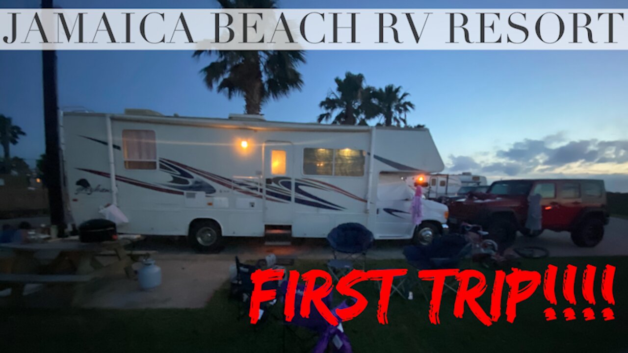 First Ever RV Trip!! Jamaica Beach RV Resort in Jamaica Beach, Texas