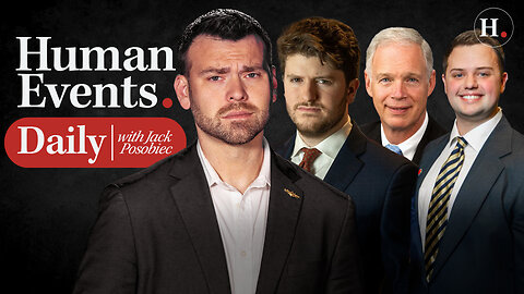 HUMAN EVENTS WITH JACK POSOBIEC