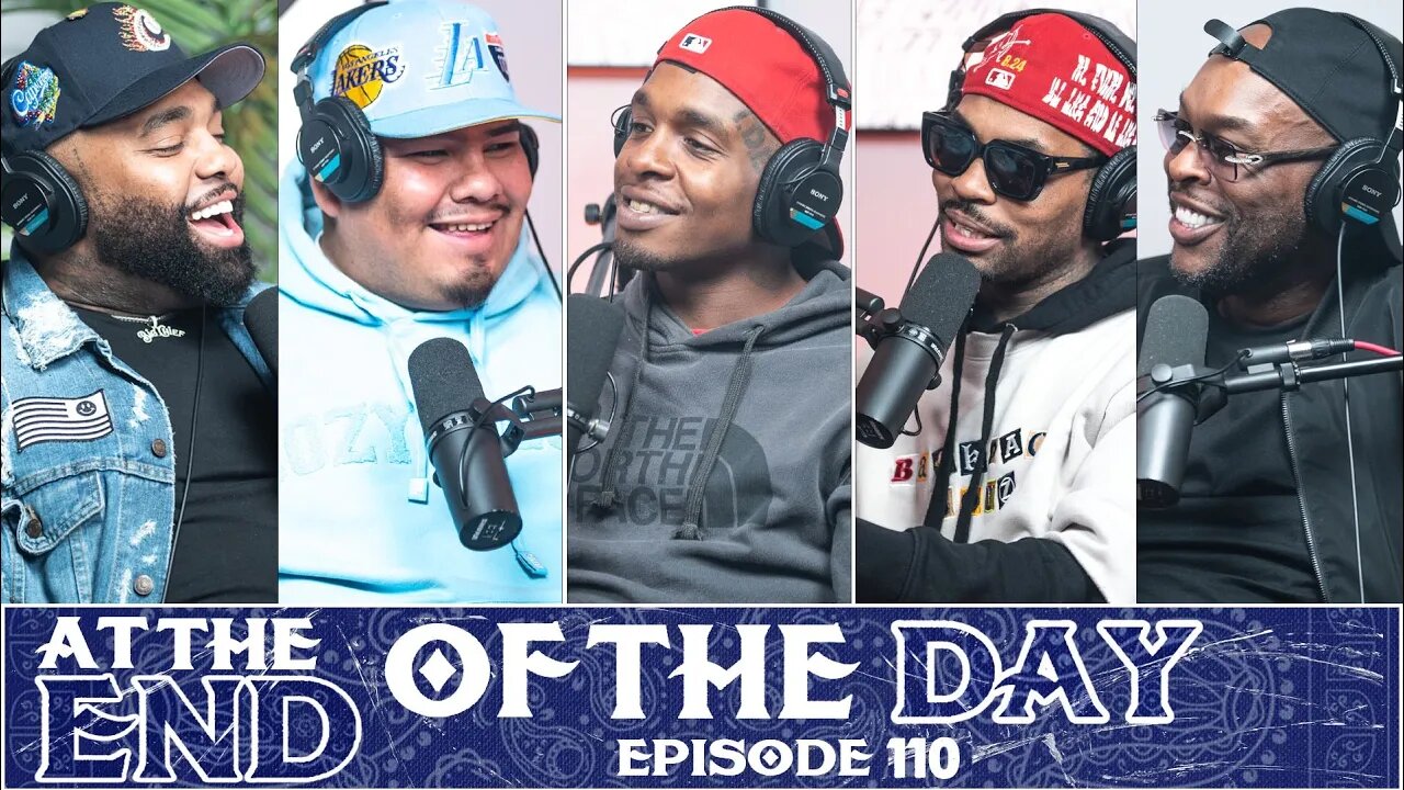 At The End of The Day Ep. 110