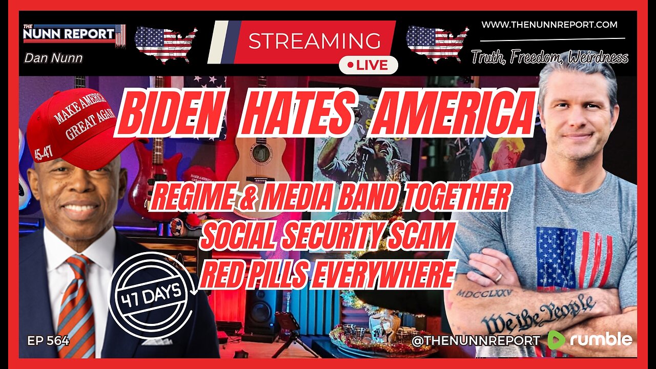 [Ep 564] Biden Hates America | Regime & Media Gang Up On Hegseth | Social Security Scam