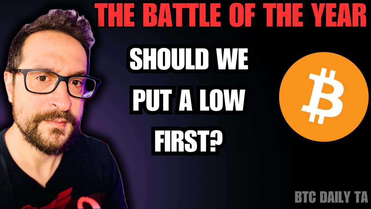 A Low Next? - The Battle Of The Year - Bitcoin Today