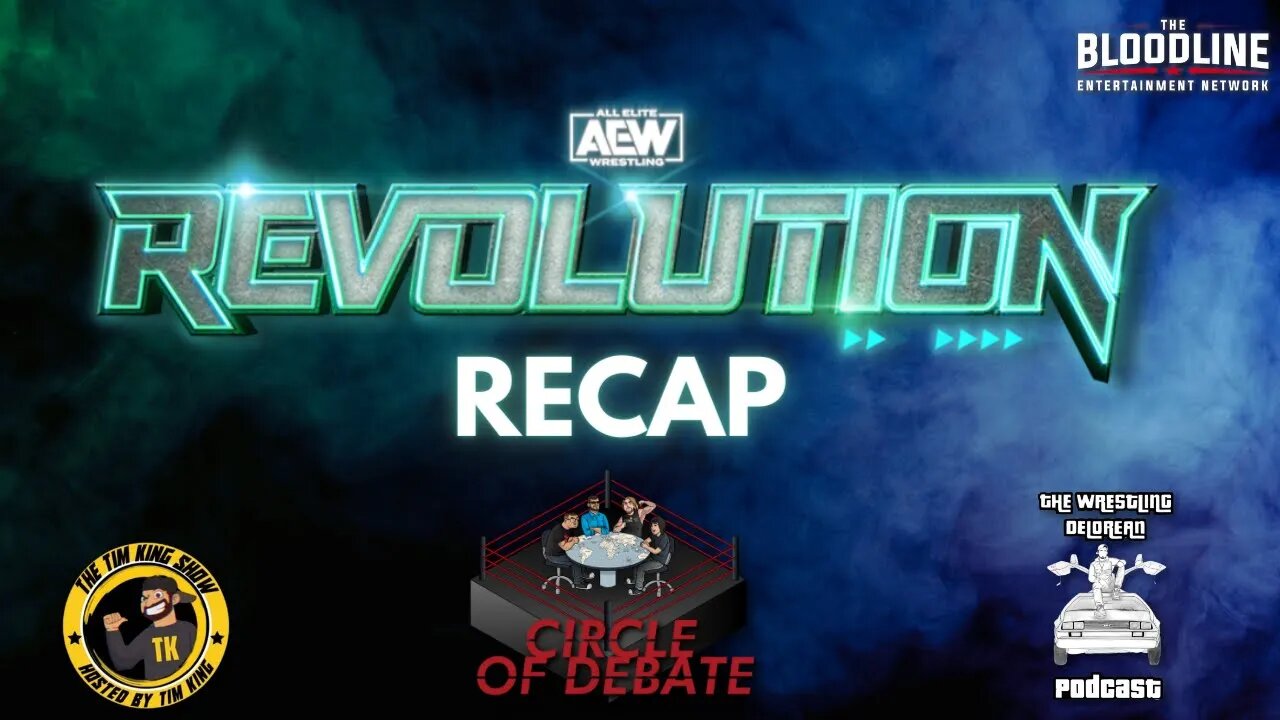 Circle Of Debate AEW Revolution Recap