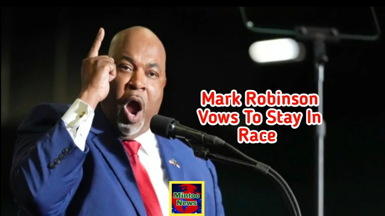 Mark Robinson vows to stay in race despite alleged decade-old comments on porn site