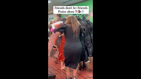 Friends don’t let friends dance alone #praisebreak 👠💃🏽👠