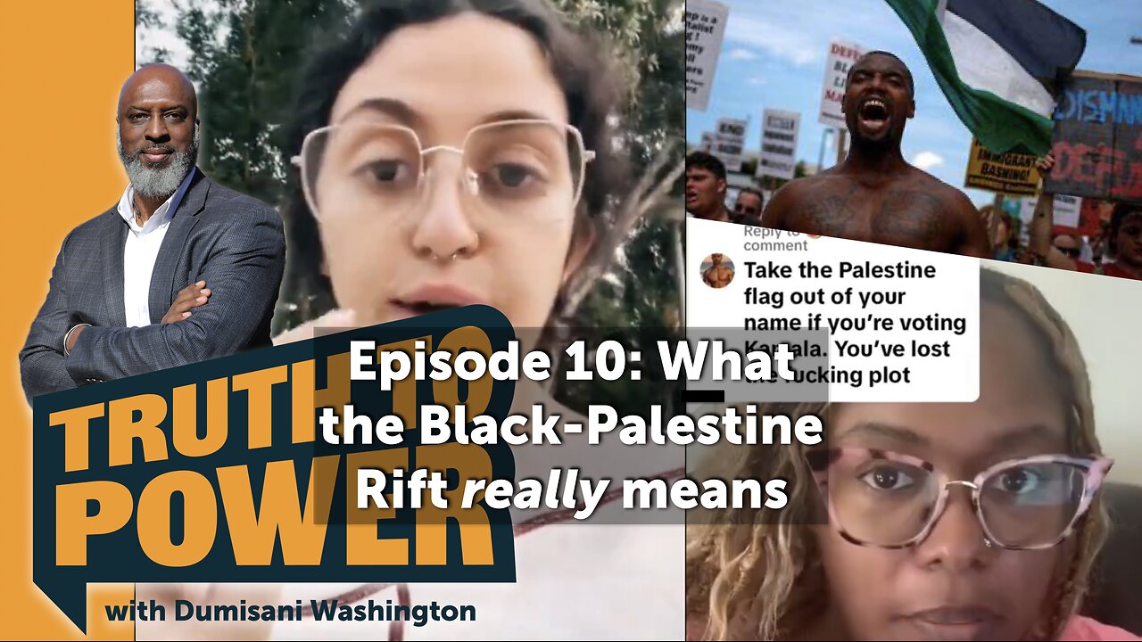 EPISODE 10: What the Black-Palestine Rift really means