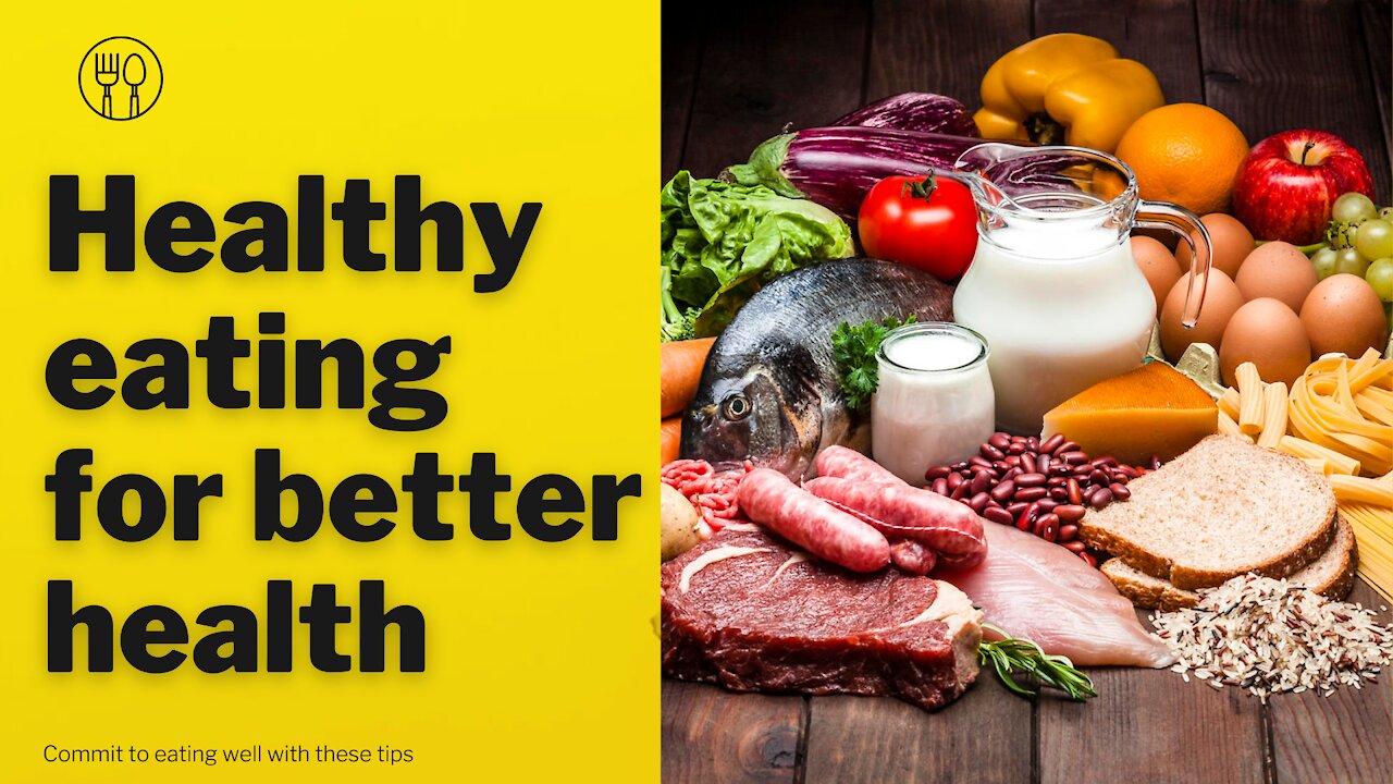 HEALTHY EATING FOR BETTER HEALTH