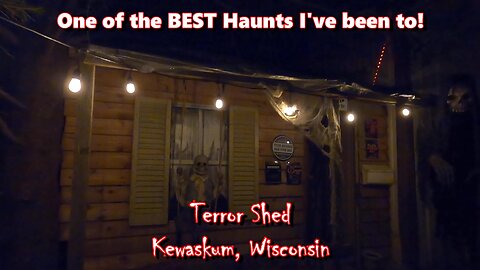 One of the BEST Haunts I've Been To! Terror Shed, Kewaskum, Wisconsin