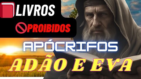 📕Livros🚫O PRIMEIRO LIVRO DE ADÃO E EVA (Palavras de Sabedoria, Evangelhos Apócrifos) Livros narrado