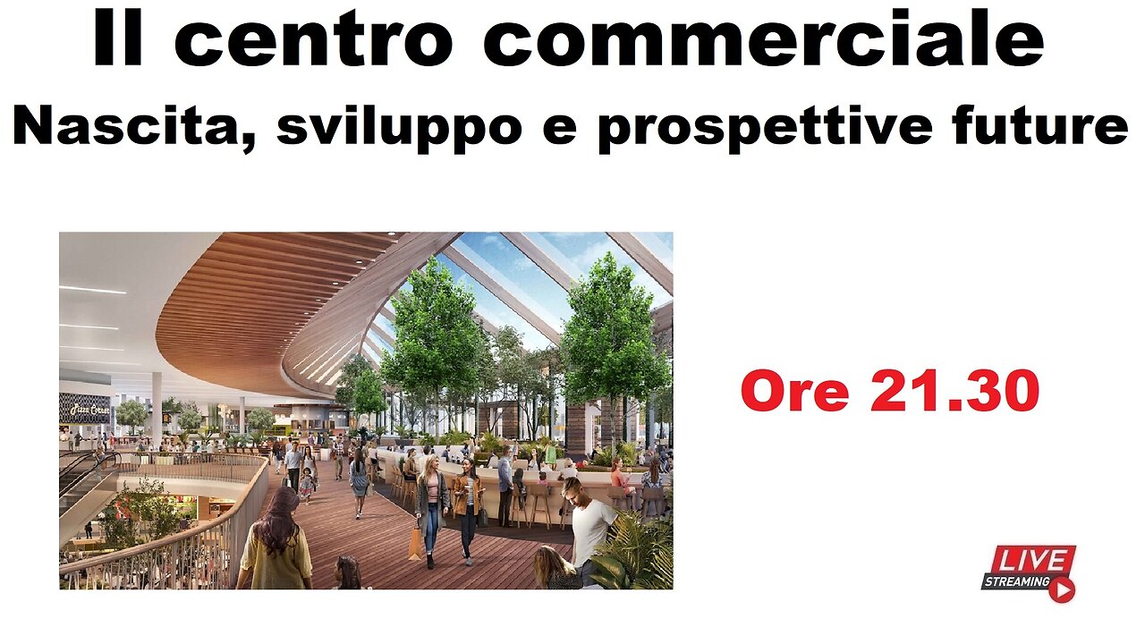 Il centro commerciale - Nascita, sviluppo e prospettive future