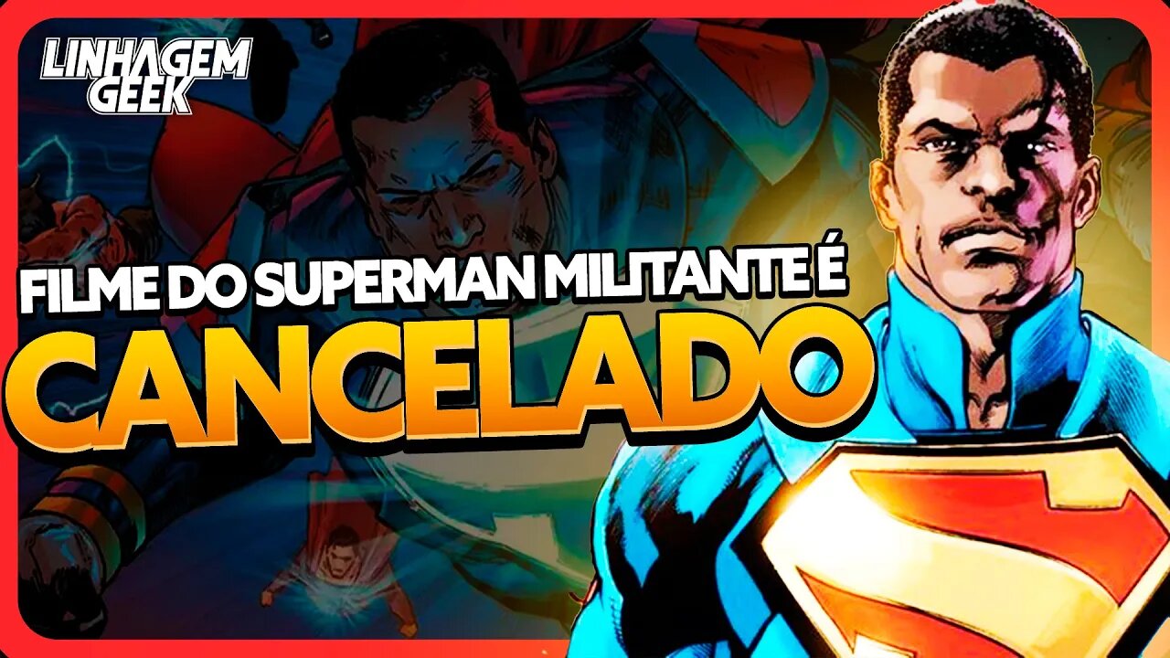 FILME DO SUPERMAN NEGRO É CANCELADO!
