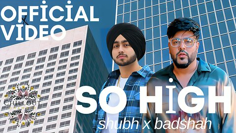 So High 2.0 | Sidhu Moose Wala | ft. Badshah | Shubh | Ashok | ChillOutChamber | Punjabi Anthem 2025