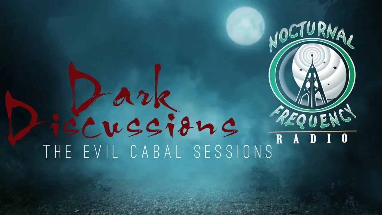 S15E26 - Dark Discussions : The Evil Cabal Sessions